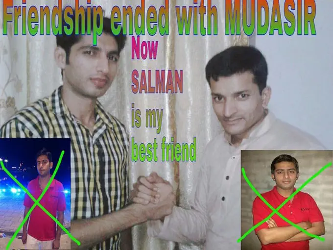 Friendship with Mudasir is over. Now Salman is my best friend